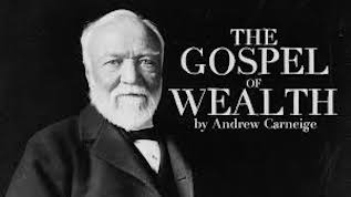 Gospel Of Wealth Andrew Carnegie The Gospel Of Wealth 